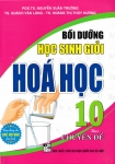 BỒI DƯỠNG HỌC SINH GIỎI HÓA HỌC LỚP 10 THEO CHUYÊN ĐỀ (Dùng chung cho các bộ SGK hiện hành)